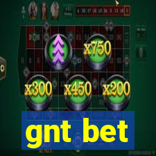 gnt bet